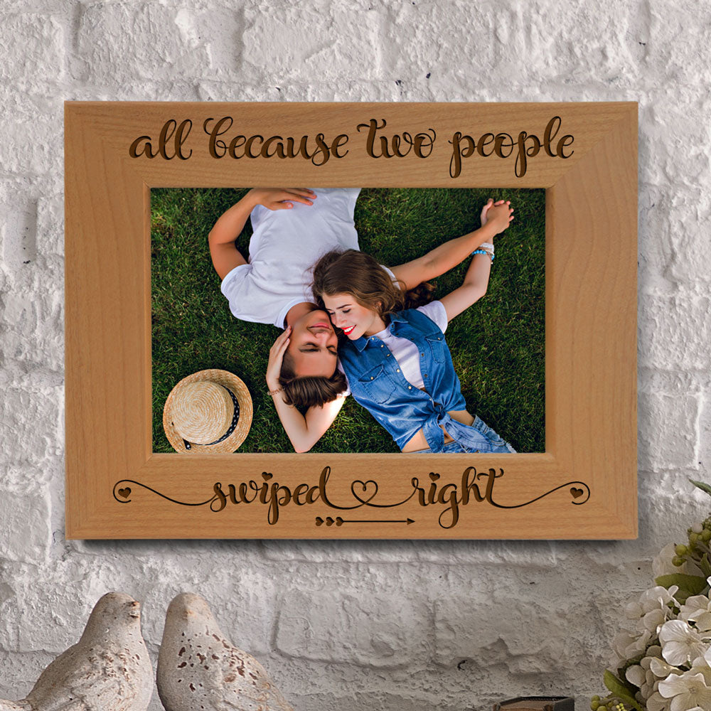 All Because Two People Swiped Right Wood Frame