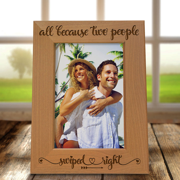 All Because Two People Swiped Right Wood Frame