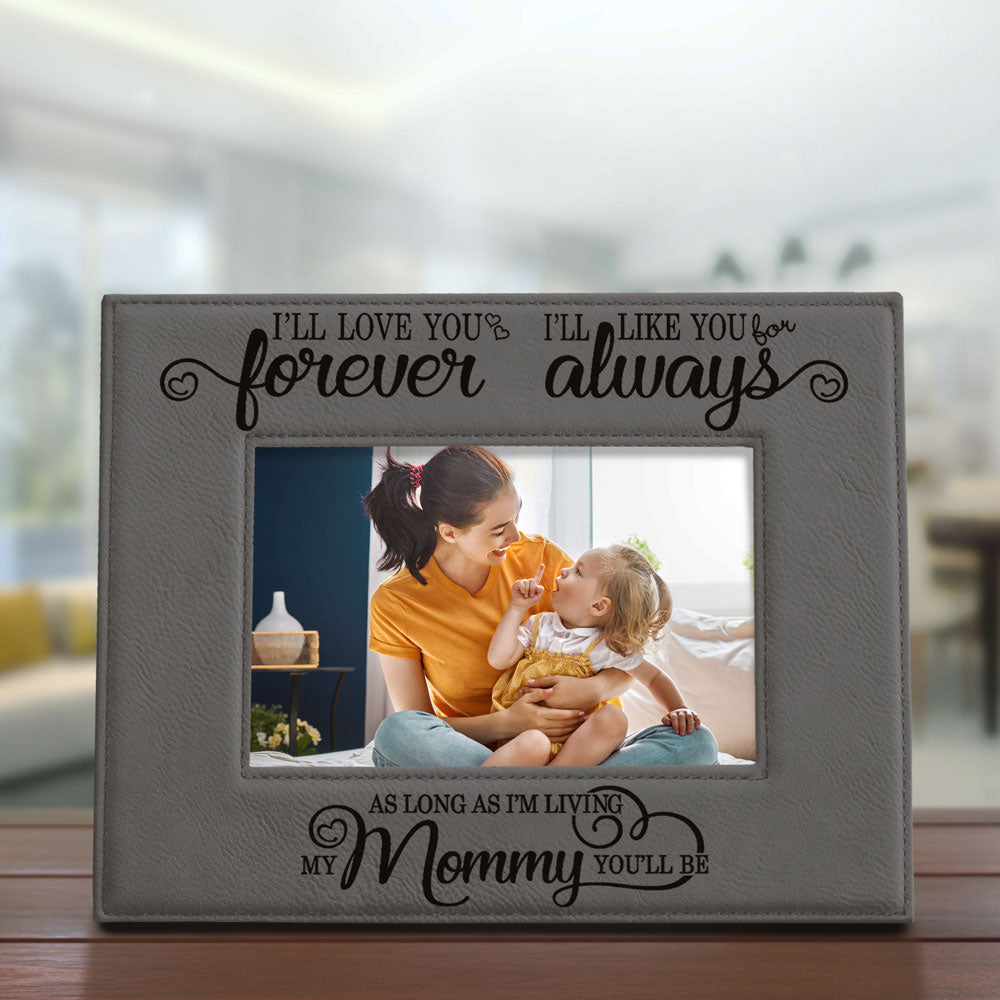 I Will Love You Forever, My Mommy Leather Frame