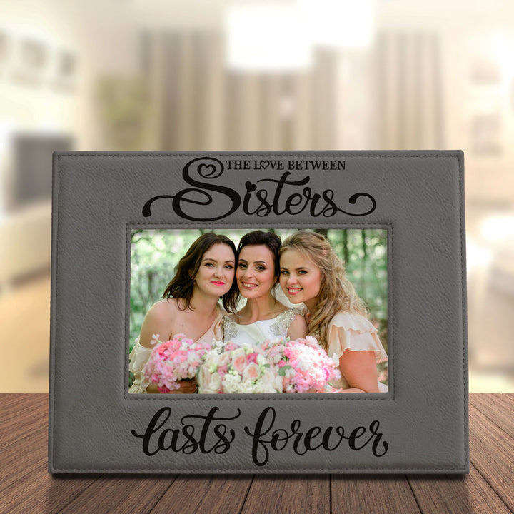 Love Sisters Lasts Forever Leather Frame