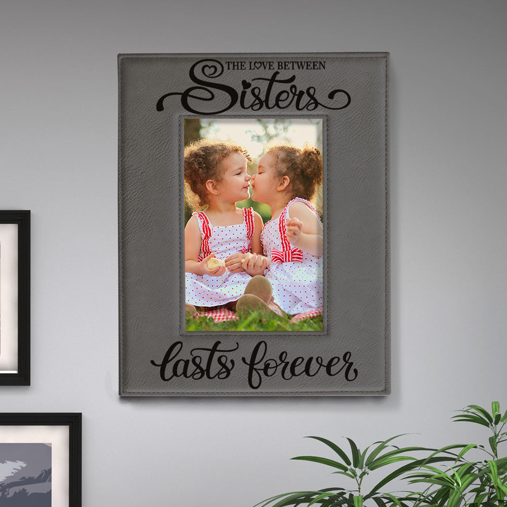 Love Sisters Lasts Forever Leather Frame