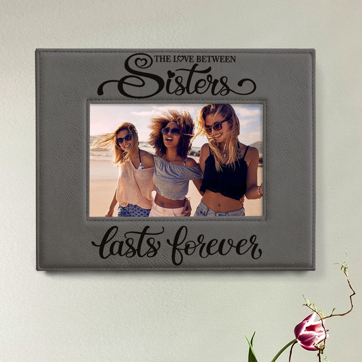 Love Sisters Lasts Forever Leather Frame
