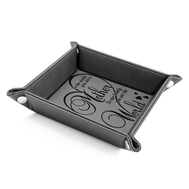 To The World You are a Mother Leather Tray