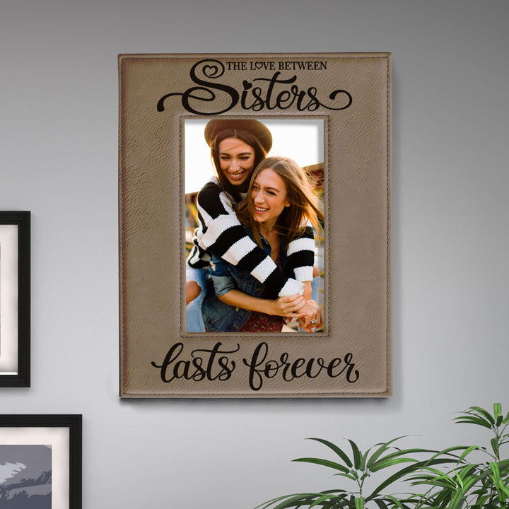 Love Sisters Lasts Forever Leather Frame