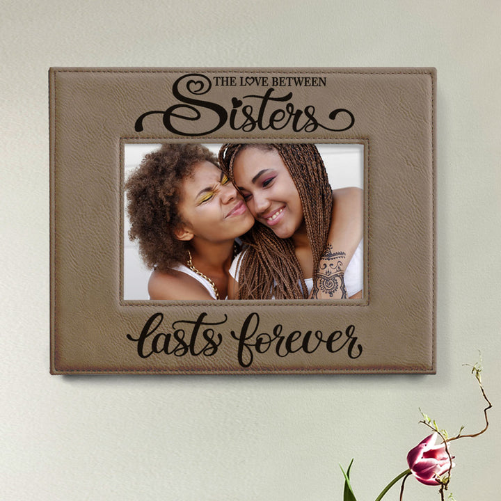 Love Sisters Lasts Forever Leather Frame