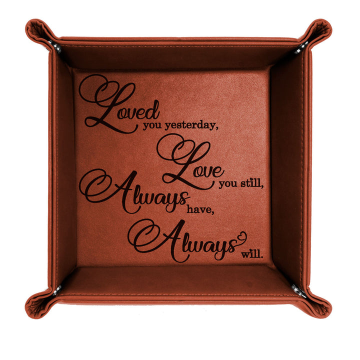 Loved You Yesterday, Love You Still, Always Have, Always Will