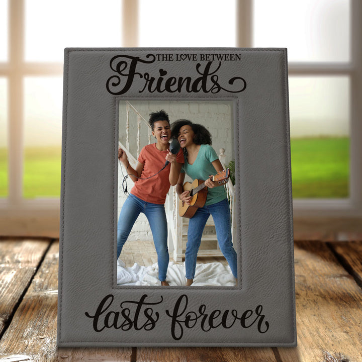 Love Friends Lasts Forever Leather Frame