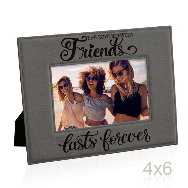 Love Friends Lasts Forever Leather Frame