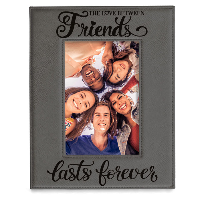 Love Friends Lasts Forever Leather Frame
