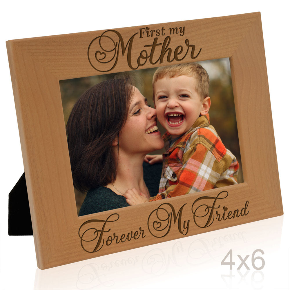 First my Mother, Forever my Friend Wood Frame