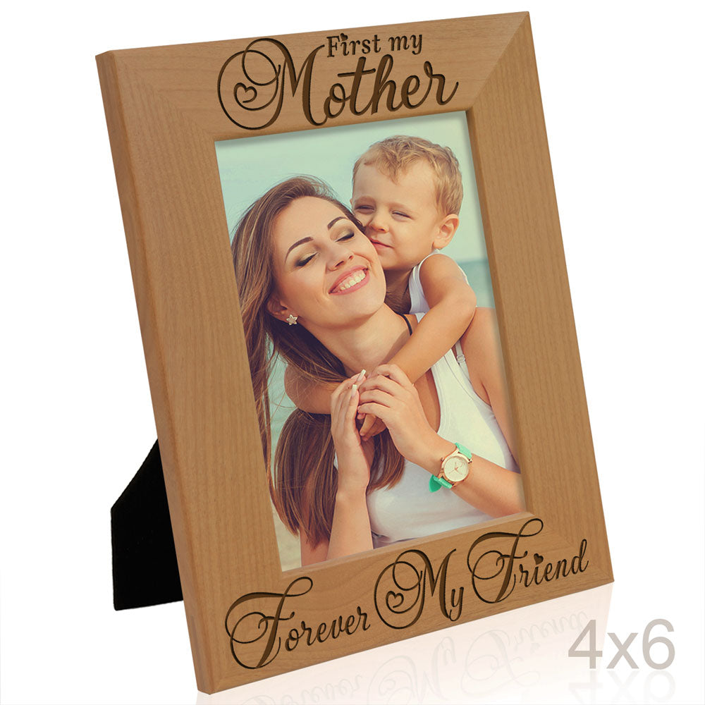 First my Mother, Forever my Friend Wood Frame