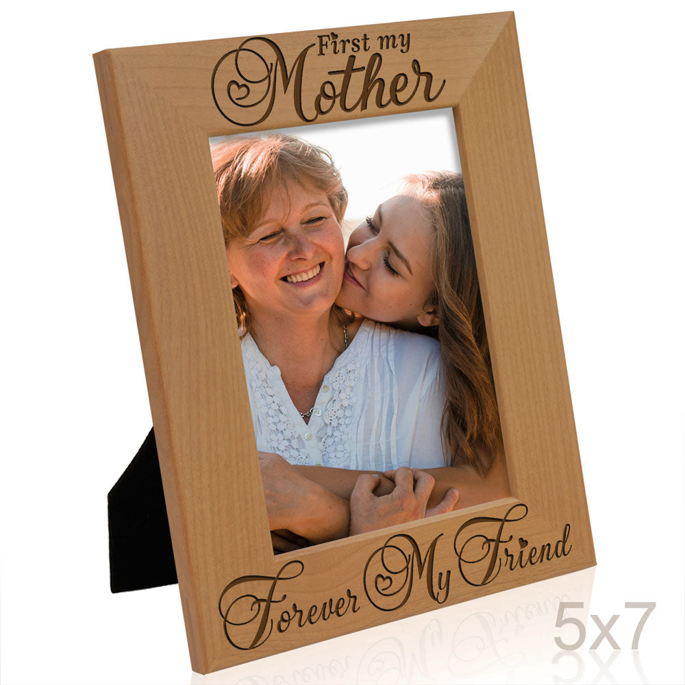 First my Mother, Forever my Friend Wood Frame