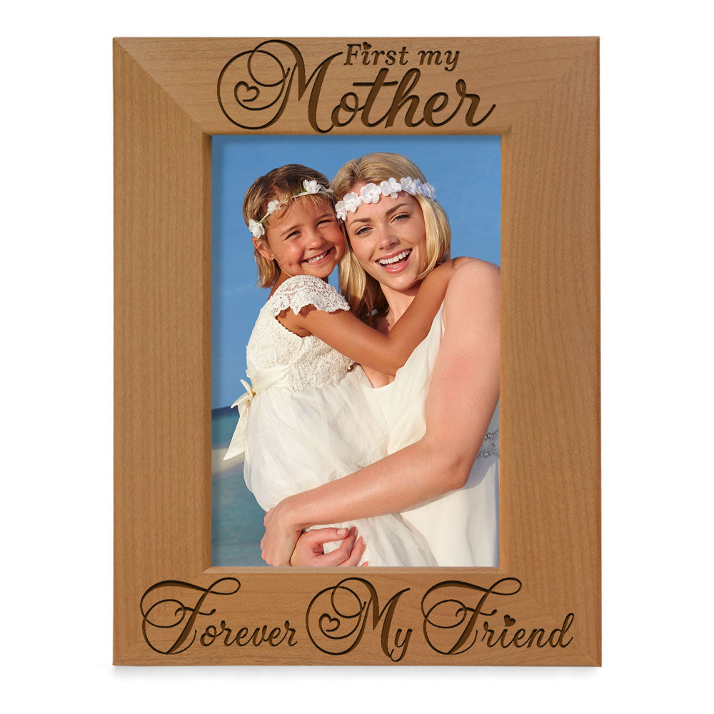 First my Mother, Forever my Friend Wood Frame
