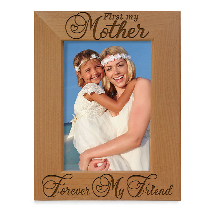 First my Mother, Forever my Friend Wood Frame