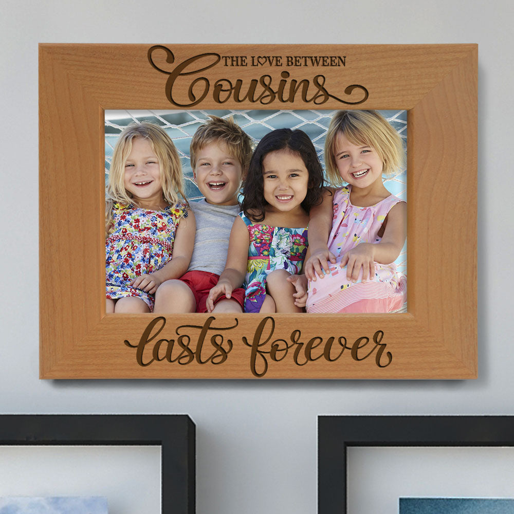 The Love Between Cousins Lasts Forever Wood Frame