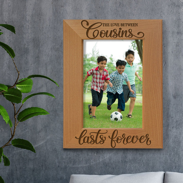 The Love Between Cousins Lasts Forever Wood Frame