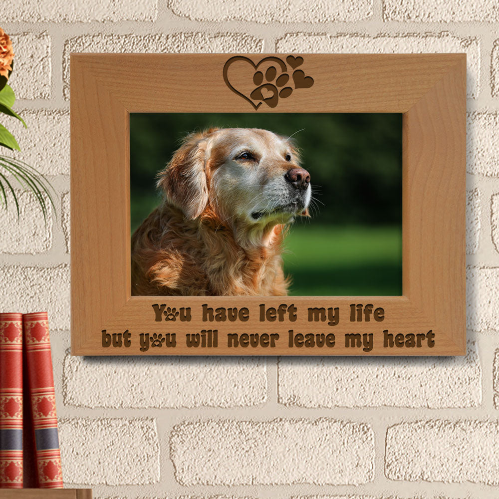 You Have Left My Life Dog Wood Frame