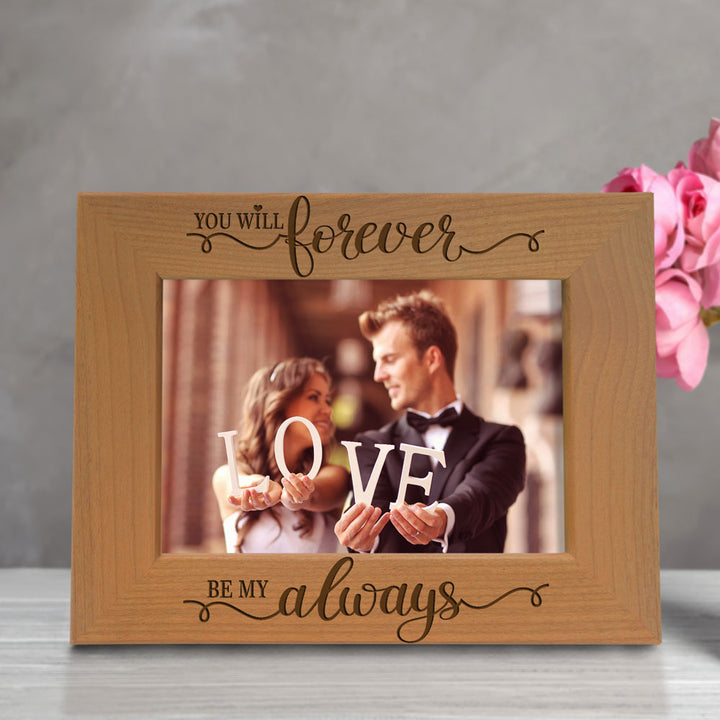 You Will Forever Be My Always Wood Frame