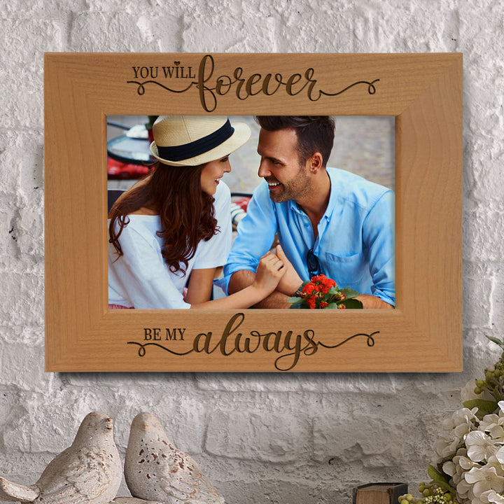 You Will Forever Be My Always Wood Frame
