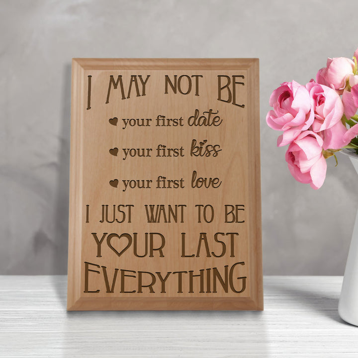 Your Last Everything Wood Plaque
