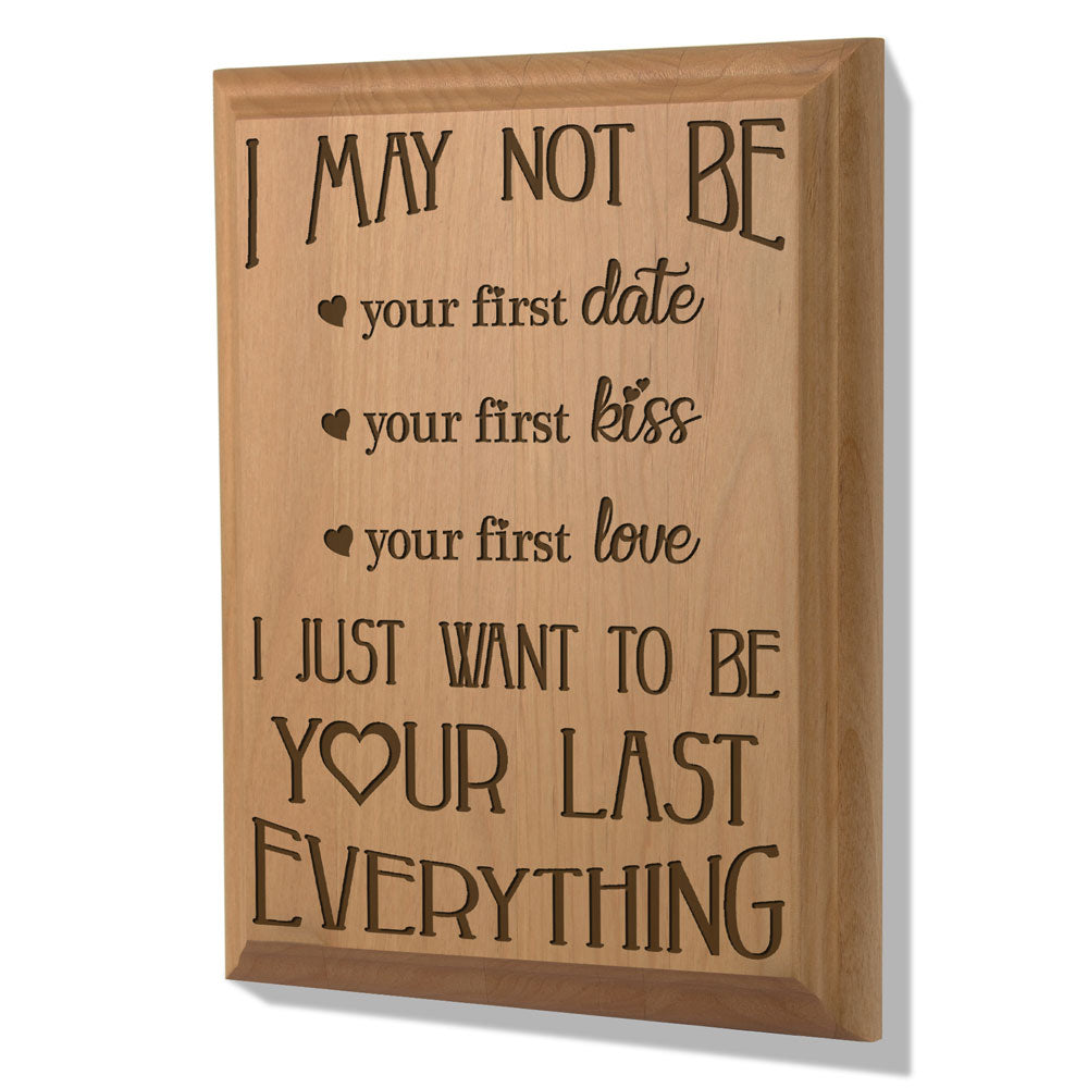 Your Last Everything Wood Plaque