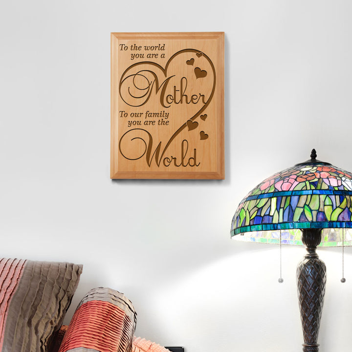 Mother To Our Family, You Are The World Wood Plaque