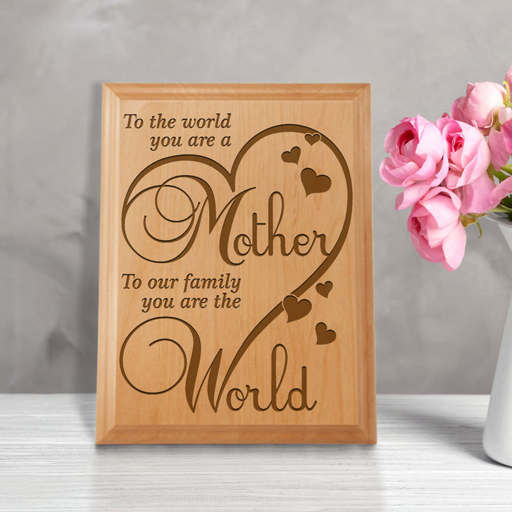 Mother To Our Family, You Are The World Wood Plaque