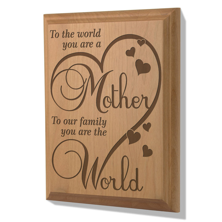 Mother To Our Family, You Are The World Wood Plaque